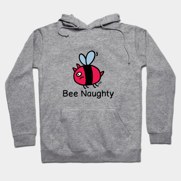 Bee Naughty Hoodie by Happy Sketchy